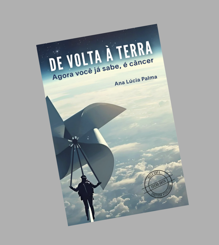 De volta à Terra. Para lidar com os sentimentos que surgem quando se recebe um diagnóstico de câncer, é como ter que pilotar um catavento.